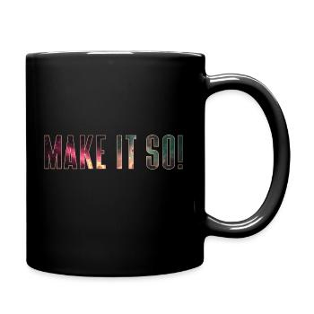 Make it so! - Full Colour Mug - black - Right