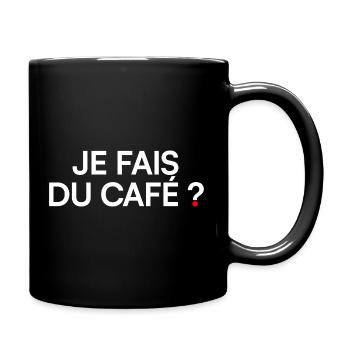 Je fais du café ? Humour Bureau Café - Mug uni - noir - Droite