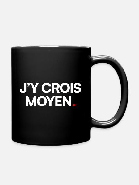 J’y crois moyen - Mug uni - noir