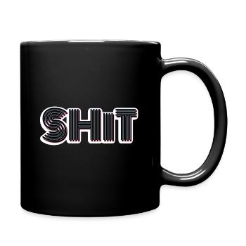Scheiße - Tasse einfarbig - Schwarz - Rechts
