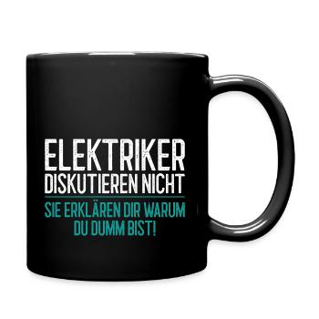 Elektriker Geschenk Elektrotechniker Spruch - Tasse einfarbig - Schwarz - Rechts