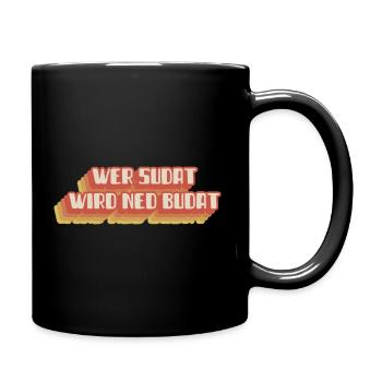 Retro wienerisch Wer Sudat Wird Ned Pudat Spruch - Tasse einfarbig - Schwarz - Rechts