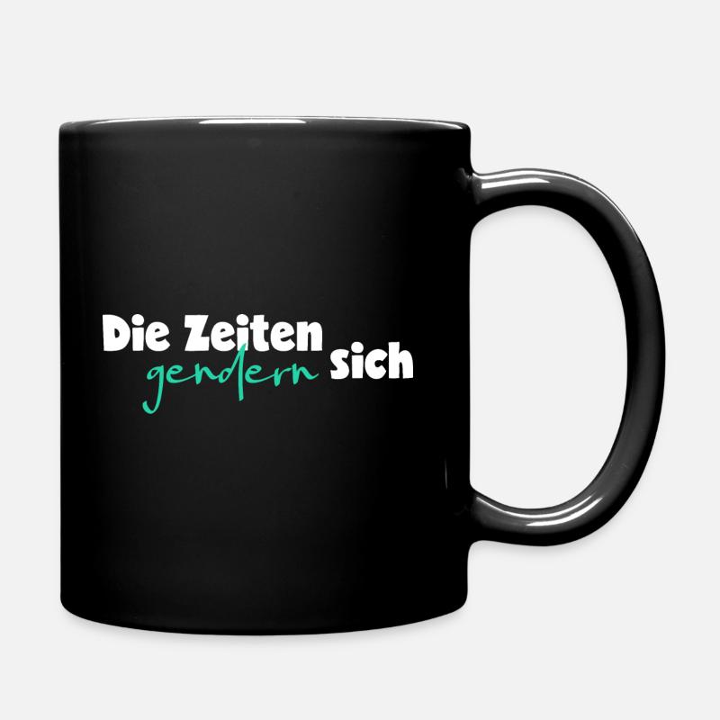 Satire Spruch - Die Zeiten gendern sich 2 - Tasse einfarbig - Schwarz