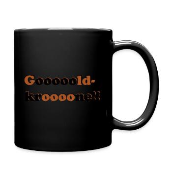Gooooldkrooone - Tasse einfarbig - Schwarz - Rechts