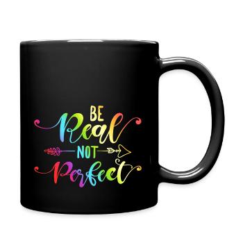 Be Real Not Perfect Self Love Citation inspirante - Mug uni - noir - Droite
