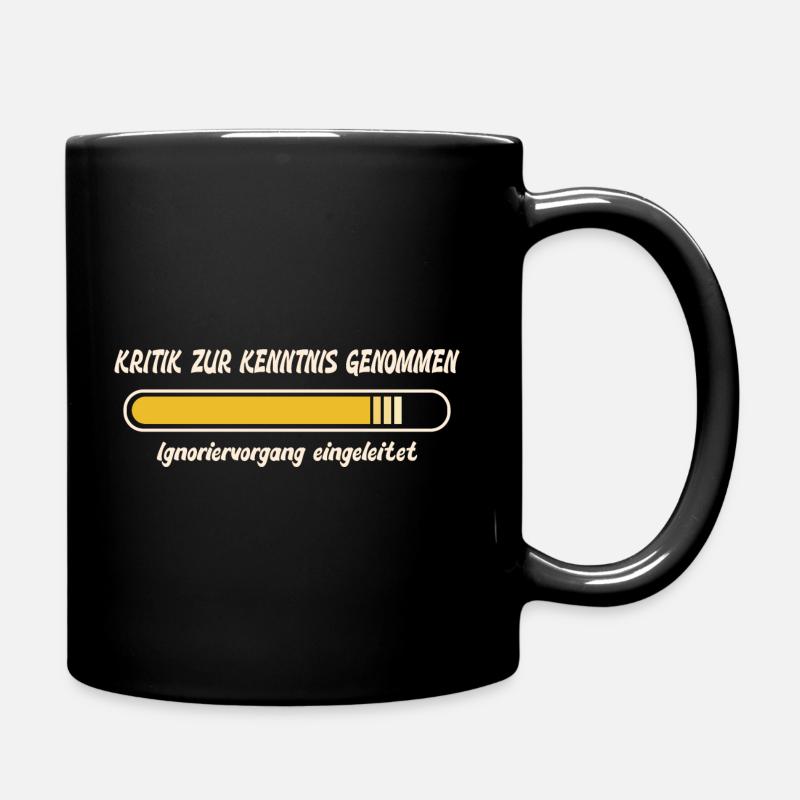 Kritik zur Kenntnis genommen - Tasse einfarbig - Schwarz
