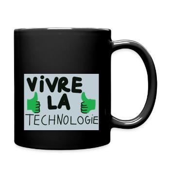 Vivre la technologie. - Mug uni - noir - Droite