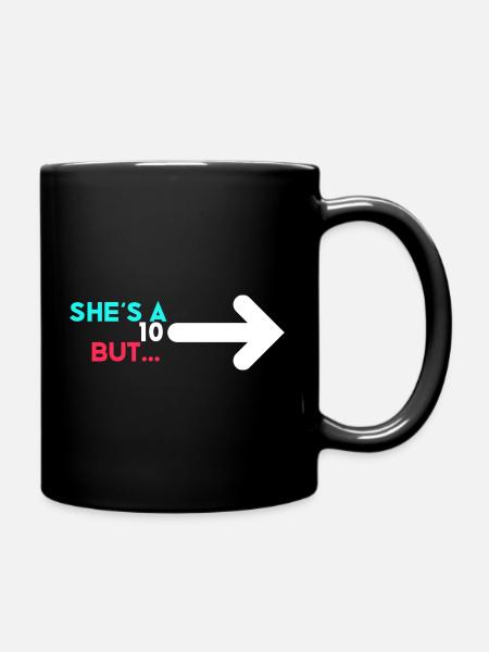she's a 10 - Tasse einfarbig - Schwarz
