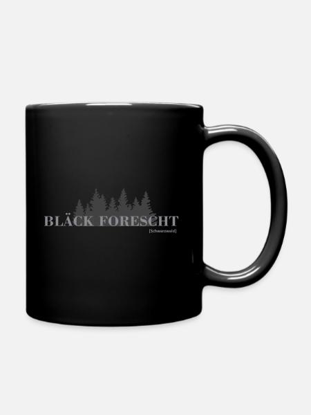 Bläck Forescht, Schwarzwald, Alemannisch, Fun - Tasse einfarbig - Schwarz