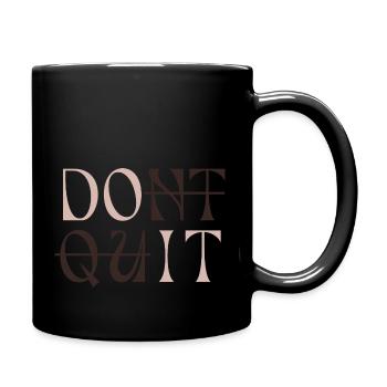 Don't Quit Motivation Mental Health - Tasse einfarbig - Schwarz - Rechts