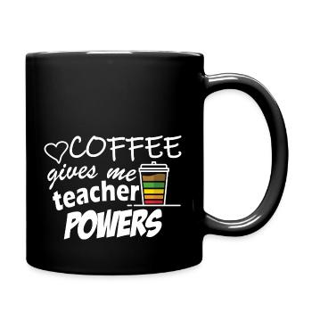 Coffee gives me teacher Power - Tasse einfarbig - Schwarz - Rechts