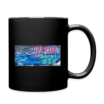 Never too late to DreamBig - Full Colour Mug - black - Right