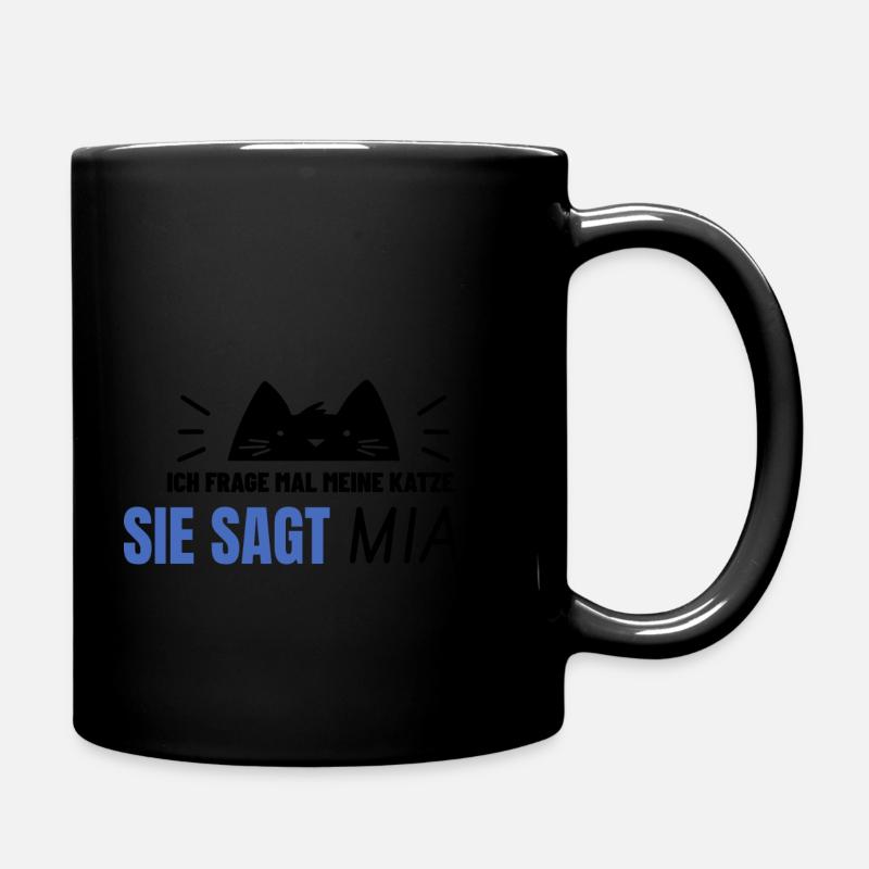 Meine Katze gefragt - Tasse einfarbig - Schwarz