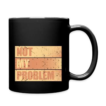 Pas mon problème drôle sarcasme humour blague citation - Mug uni - noir - Droite