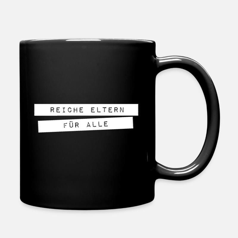 reiche Eltern für alle! Protest - Demo - Tasse einfarbig - Schwarz