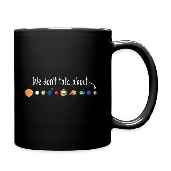Nous ne parlons pas de la planète Pluton - Mug uni - noir - Droite