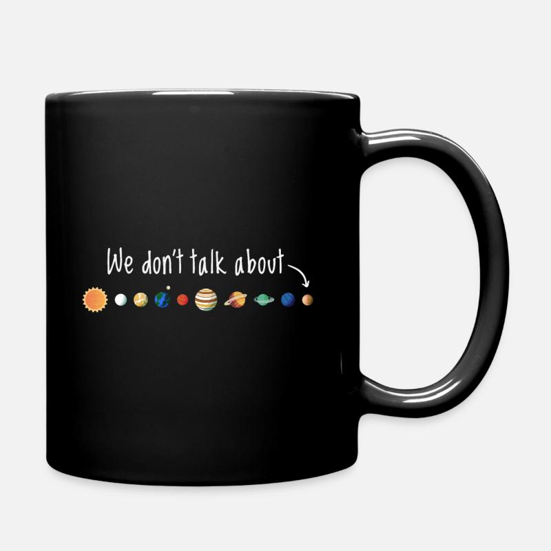 Wir sprechen nicht über Planet Pluto - Tasse einfarbig - Schwarz