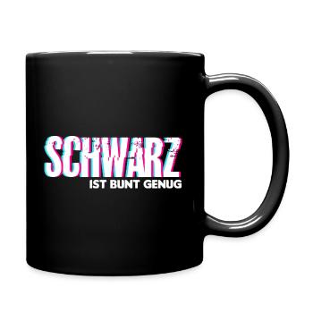 Schwarz Ist Bunt Genug - Tasse einfarbig - Schwarz - Rechts