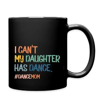Je ne peux pas ma fille a la danse danse maman - Mug uni - noir - Droite