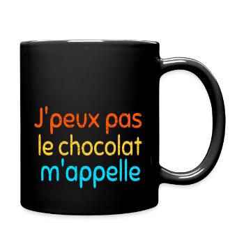 J' peux pas, le chocolat m'appelle - Mug uni - noir - Droite