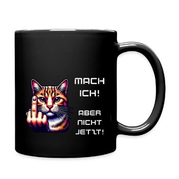 Katze Spruch lustig - Tasse einfarbig - Schwarz - Rechts