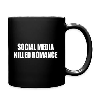 social media killed romance - Tasse einfarbig - Schwarz - Rechts