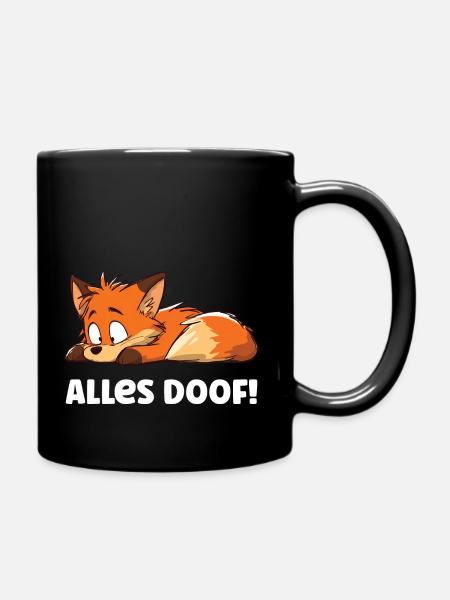 Alles doof - Fuchs - Tasse einfarbig - Schwarz