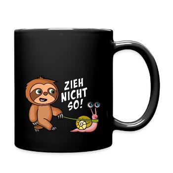 Zieh nicht so Faultier und Schnecke - Tasse einfarbig - Schwarz - Rechts