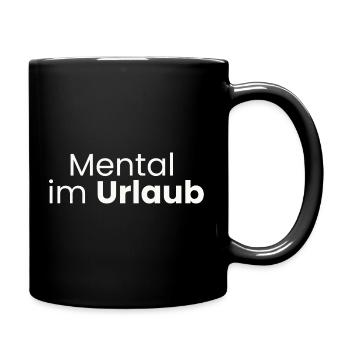 Mental im Urlaub Lustiges Anti-Stress Tshirt - Full Colour Mug - black - Right