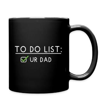 To Do List: your Dad - Full Colour Mug - black - Right