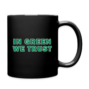In Green We Trust - Tasse einfarbig - Schwarz - Rechts