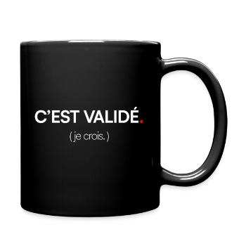 C’est validé Humour Moderne Minimal - Mug uni - noir - Droite