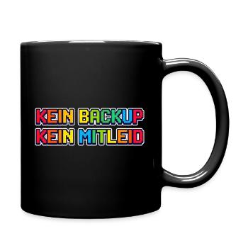 Kein Backup Kein Mitleid IT-Berater Admin - Tasse einfarbig - Schwarz - Rechts