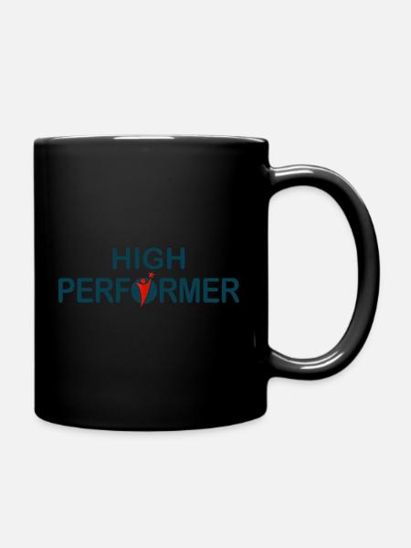 High Performer – Starkes Motiv - Tasse einfarbig - Schwarz
