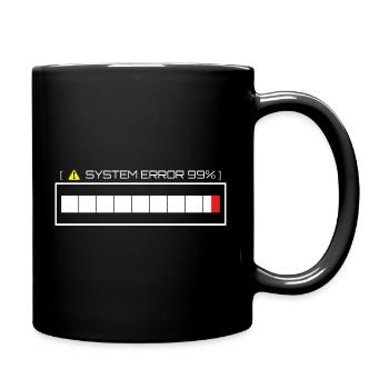 Systemfehler 99% Ladezustand - Tasse einfarbig - Schwarz - Rechts