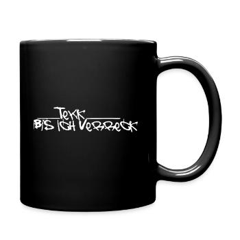 Tekk bis ich verreck - Tasse einfarbig - Schwarz - Rechts