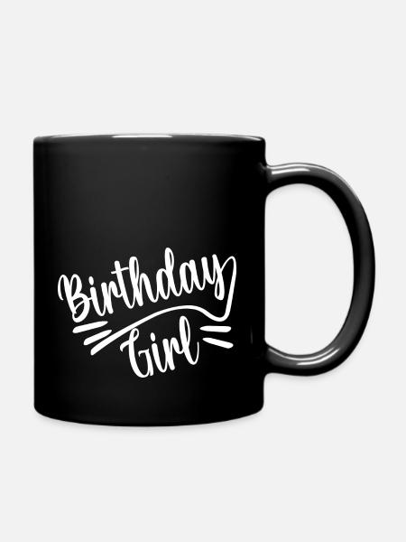 Birthday Girl - Tasse einfarbig - Schwarz