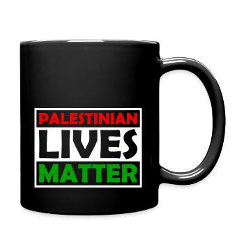 Palestinian Lives Matter - Palestine - Palestina - Full Colour Mug - black - Right