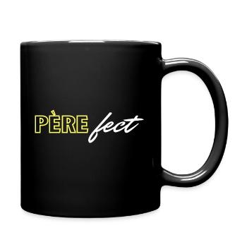 PERE-fect - Pèrefect - Papa fête des pères - Mug uni - noir - Droite