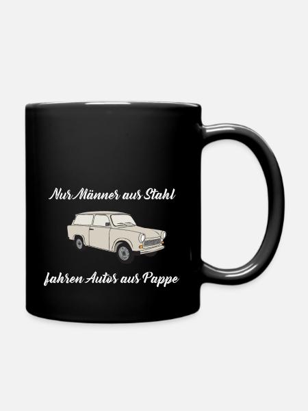 nur Männer aus Stahl fahren Autos aus Pappe - Tasse einfarbig - Schwarz