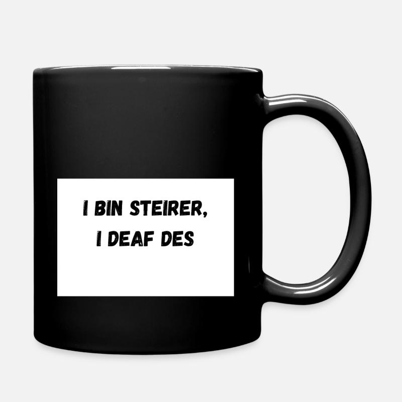 I bin steirer i deaf des 1 - Tasse einfarbig - Schwarz