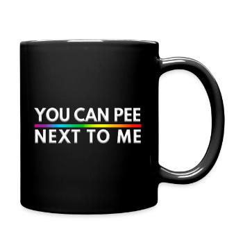 Sie können neben mir pinkeln LGBTQ Pride Month - Tasse einfarbig - Schwarz - Rechts