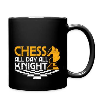 Chess All Day All Knight Chess Player Chess Board - Tasse einfarbig - Schwarz - Rechts