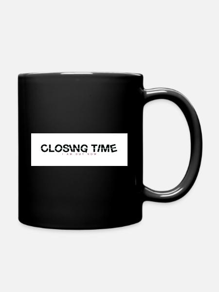 closing time - Full Colour Mug - black