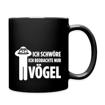 Ich Schwöre Ich Beobachte Nur Vögel Geschenk - Tasse einfarbig - Schwarz - Rechts