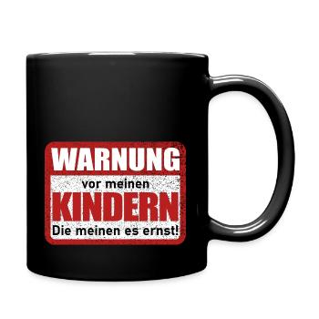 Warnung vor meinen Kindern Warnschild Lustig - Tasse einfarbig - Schwarz - Rechts