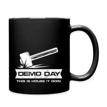 Demo Day This is House it Goin' | Demolition - Full Colour Mug - black - Right