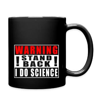 Avertissement Reculez Je fais de la science Citations drôles - Mug uni - noir - Droite