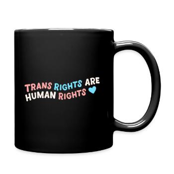 Trans Rights Are Human Rights - Full Colour Mug - black - Right
