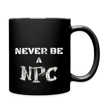 Never be a NPC Liste Jugendwort des Jahres 2023 - Tasse einfarbig - Schwarz - Rechts
